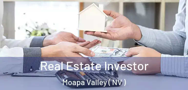  Real Estate Investor Moapa Valley ( NV )