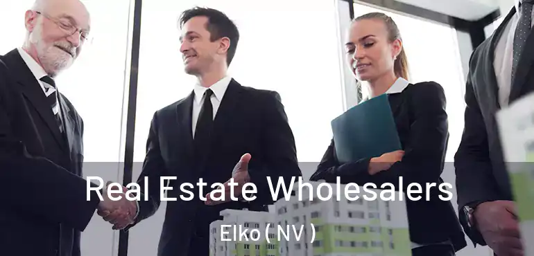  Real Estate Wholesalers Elko ( NV )