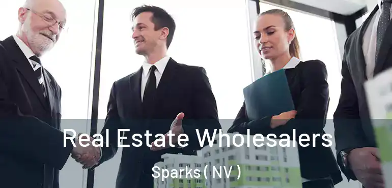  Real Estate Wholesalers Sparks ( NV )