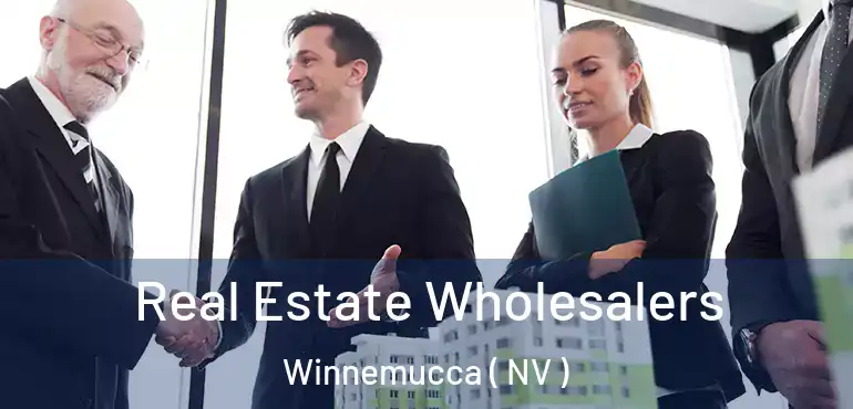  Real Estate Wholesalers Winnemucca ( NV )