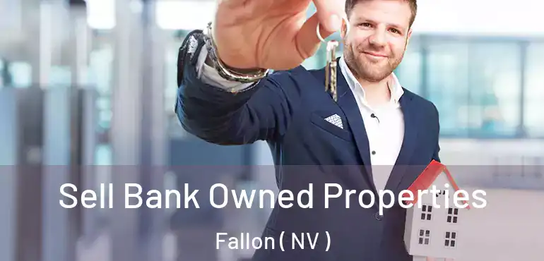  Sell Bank Owned Properties Fallon ( NV )