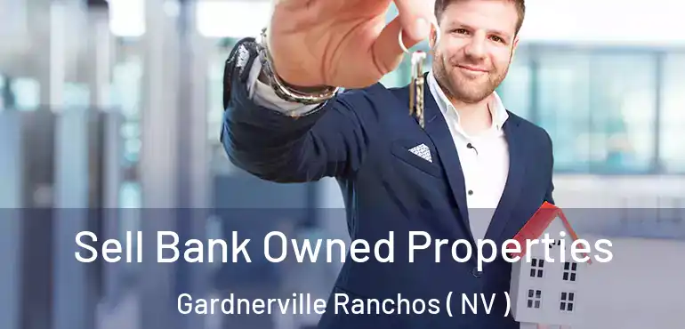 Sell Bank Owned Properties Gardnerville Ranchos ( NV )