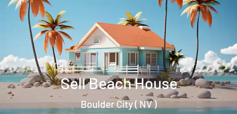  Sell Beach House Boulder City ( NV )
