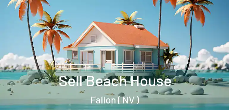  Sell Beach House Fallon ( NV )