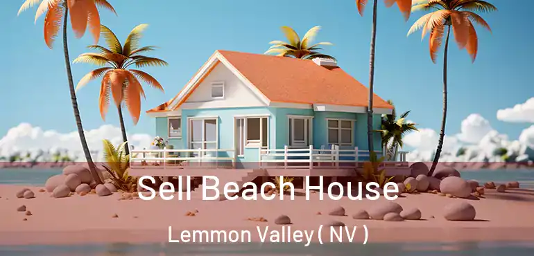  Sell Beach House Lemmon Valley ( NV )