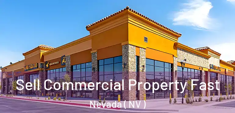  Sell Commercial Property Fast Nevada ( NV )