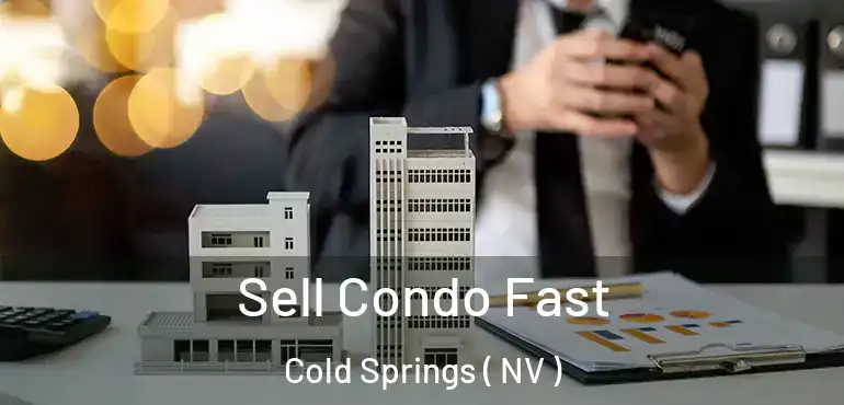  Sell Condo Fast Cold Springs ( NV )