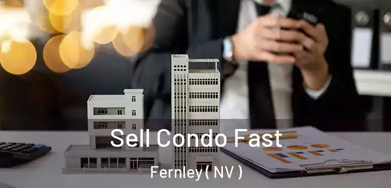  Sell Condo Fast Fernley ( NV )