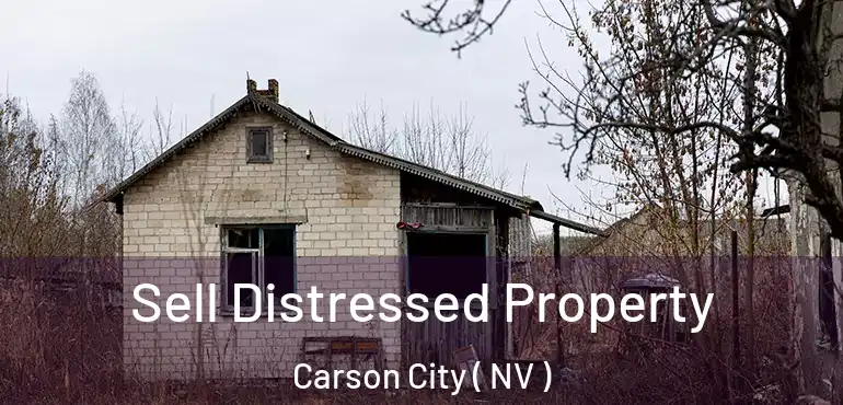  Sell Distressed Property Carson City ( NV )