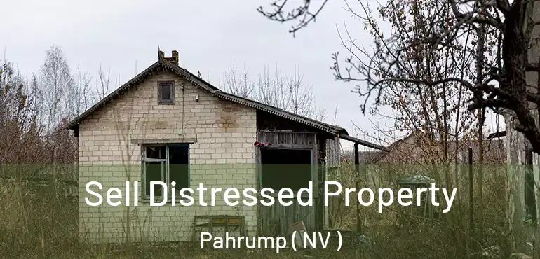 Sell Distressed Property Pahrump ( NV )