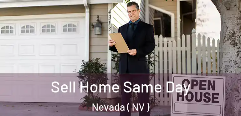  Sell Home Same Day Nevada ( NV )