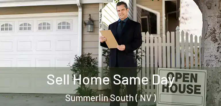  Sell Home Same Day Summerlin South ( NV )