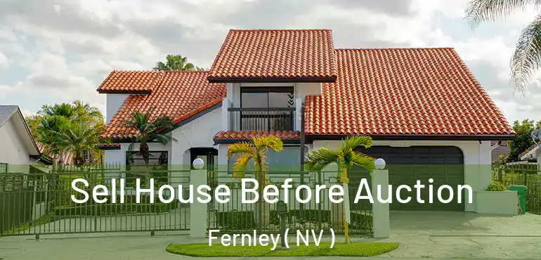  Sell House Before Auction Fernley ( NV )