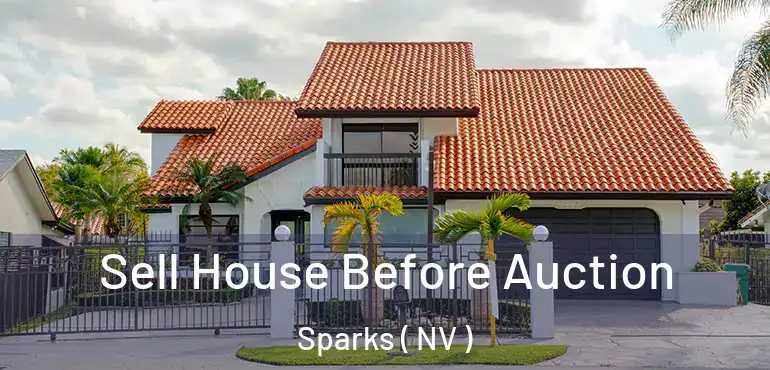  Sell House Before Auction Sparks ( NV )