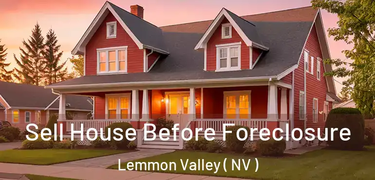  Sell House Before Foreclosure Lemmon Valley ( NV )