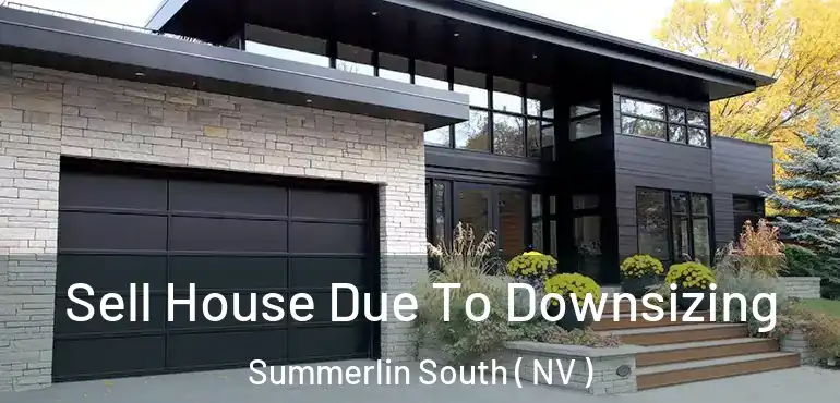  Sell House Due To Downsizing Summerlin South ( NV )