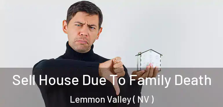  Sell House Due To Family Death Lemmon Valley ( NV )