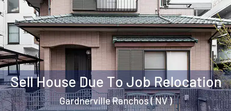 Sell House Due To Job Relocation Gardnerville Ranchos ( NV )
