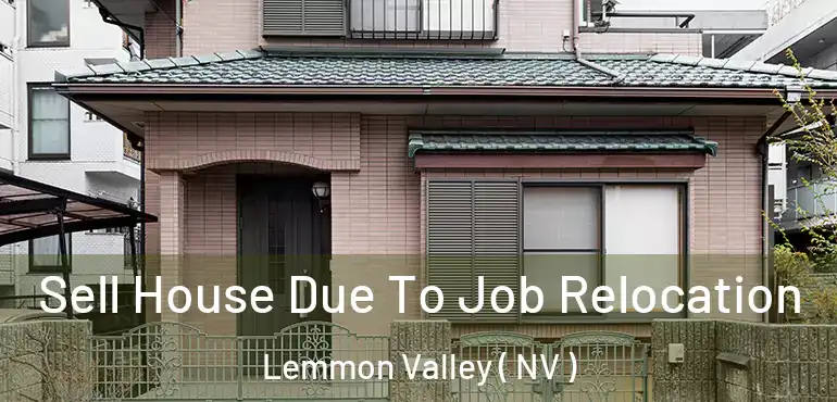  Sell House Due To Job Relocation Lemmon Valley ( NV )