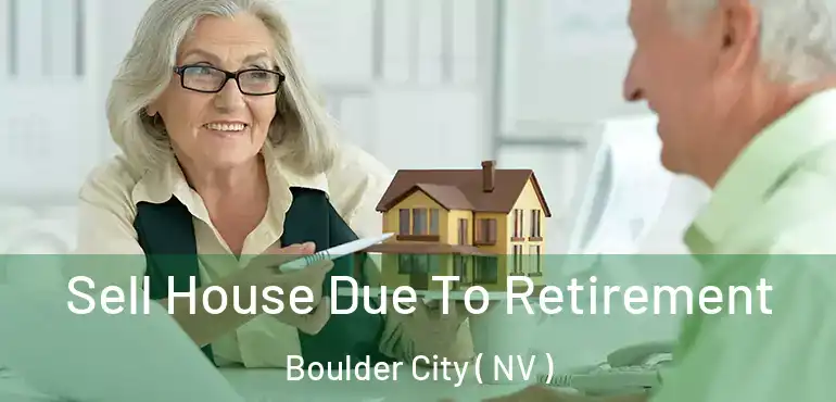  Sell House Due To Retirement Boulder City ( NV )