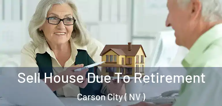  Sell House Due To Retirement Carson City ( NV )