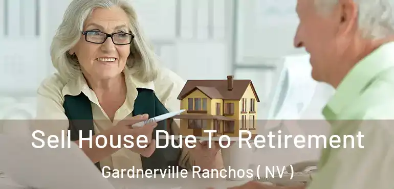  Sell House Due To Retirement Gardnerville Ranchos ( NV )