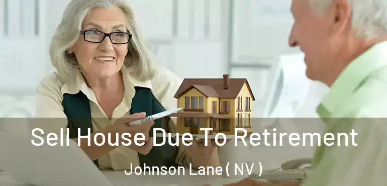  Sell House Due To Retirement Johnson Lane ( NV )