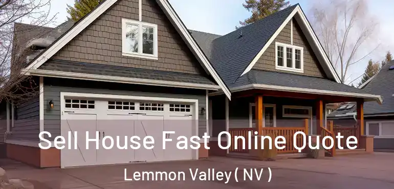  Sell House Fast Online Quote Lemmon Valley ( NV )
