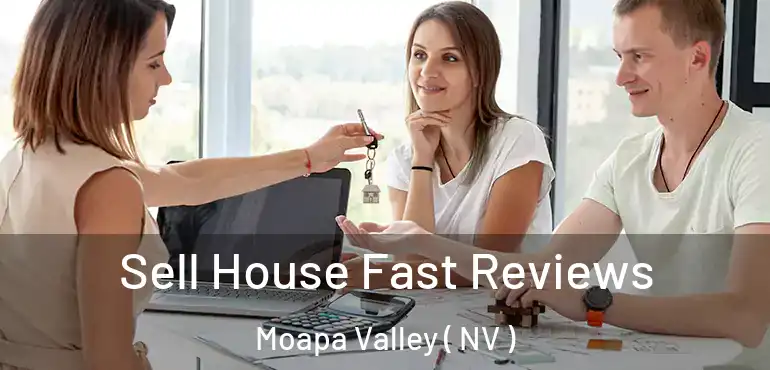  Sell House Fast Reviews Moapa Valley ( NV )