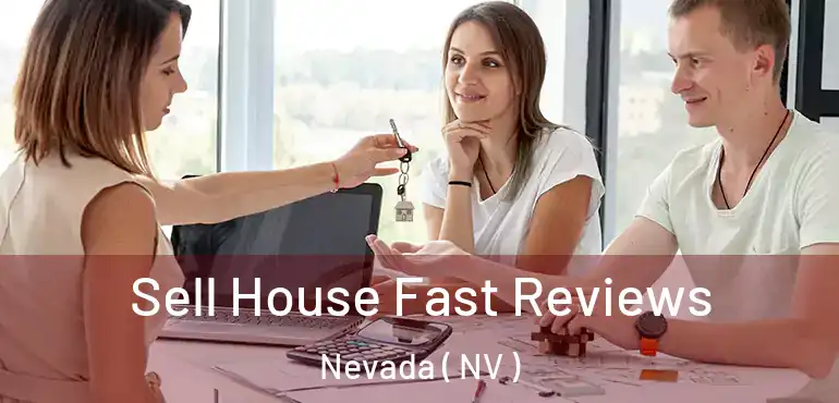  Sell House Fast Reviews Nevada ( NV )