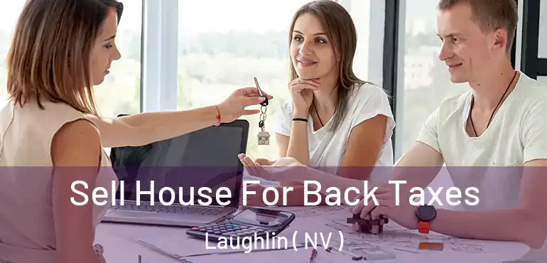  Sell House For Back Taxes Laughlin ( NV )
