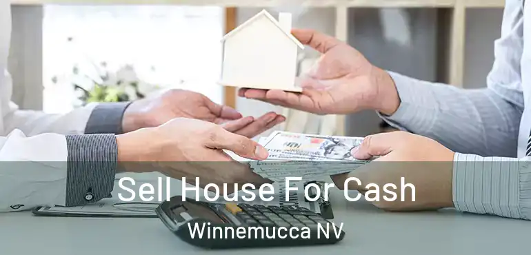  Sell House For Cash Winnemucca NV