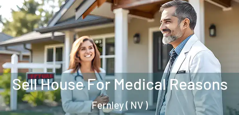  Sell House For Medical Reasons Fernley ( NV )