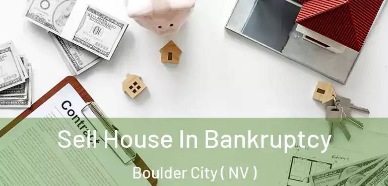  Sell House In Bankruptcy Boulder City ( NV )