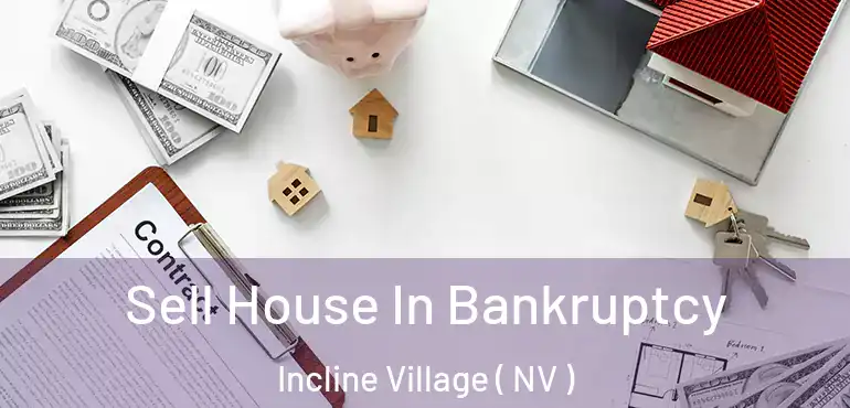  Sell House In Bankruptcy Incline Village ( NV )