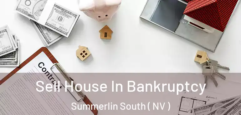  Sell House In Bankruptcy Summerlin South ( NV )