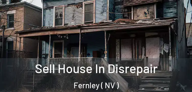  Sell House In Disrepair Fernley ( NV )