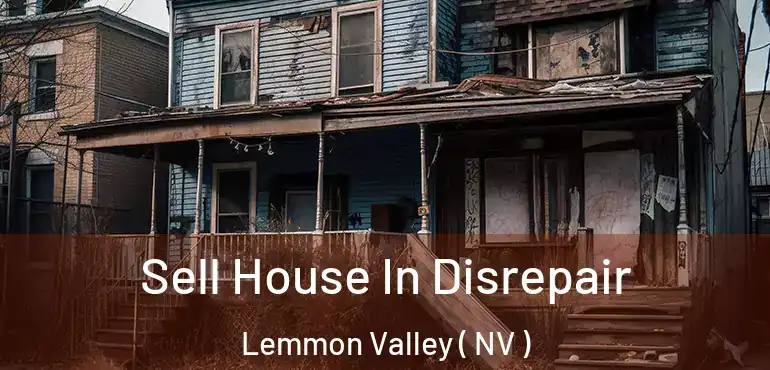  Sell House In Disrepair Lemmon Valley ( NV )