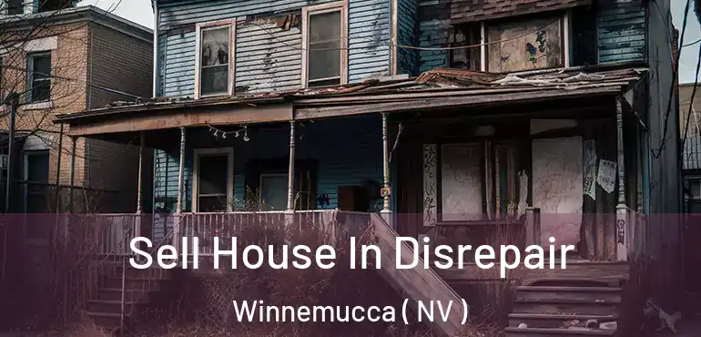  Sell House In Disrepair Winnemucca ( NV )