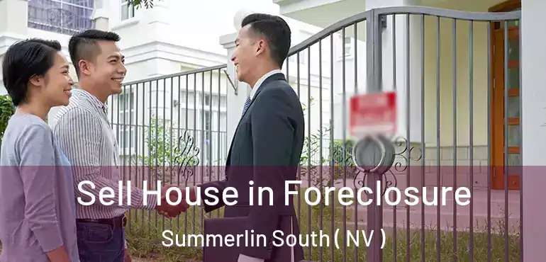  Sell House in Foreclosure Summerlin South ( NV )