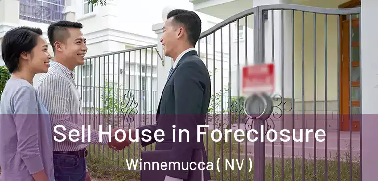  Sell House in Foreclosure Winnemucca ( NV )