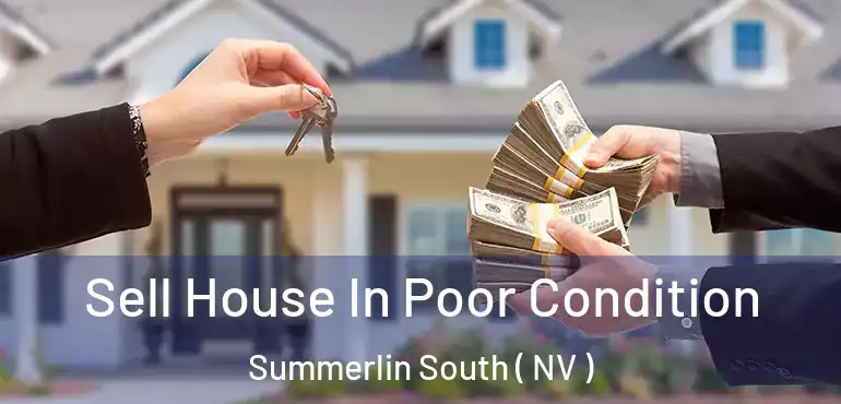  Sell House In Poor Condition Summerlin South ( NV )