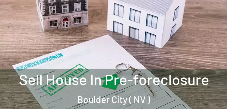 Sell House In Pre-foreclosure Boulder City ( NV )