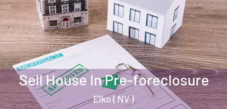  Sell House In Pre-foreclosure Elko ( NV )