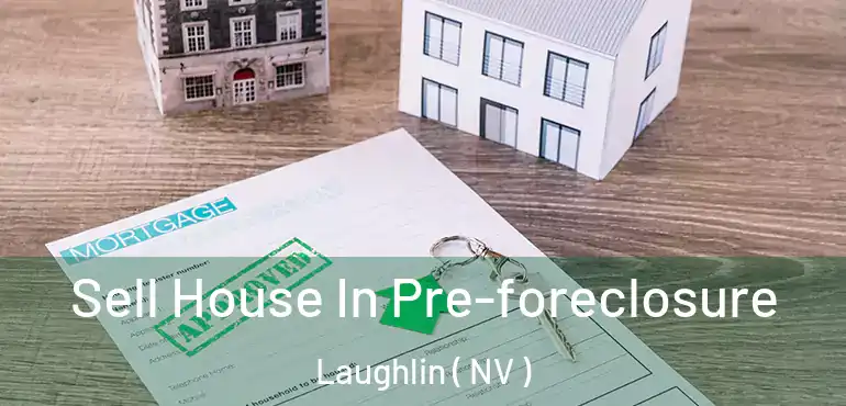  Sell House In Pre-foreclosure Laughlin ( NV )