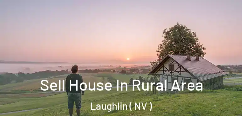  Sell House In Rural Area Laughlin ( NV )
