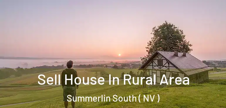  Sell House In Rural Area Summerlin South ( NV )
