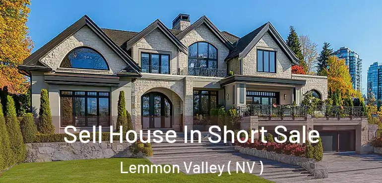  Sell House In Short Sale Lemmon Valley ( NV )