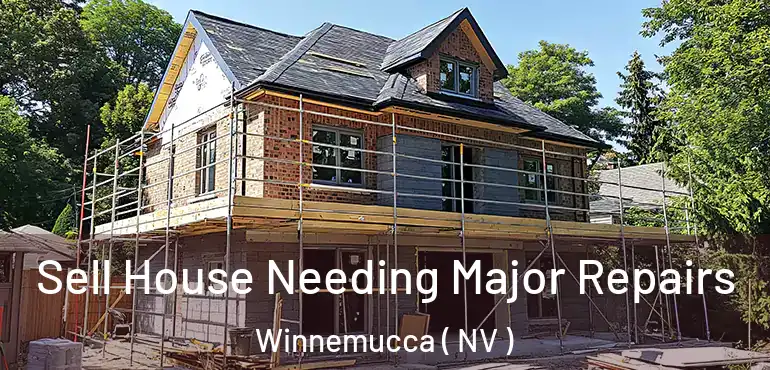  Sell House Needing Major Repairs Winnemucca ( NV )