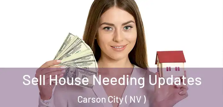  Sell House Needing Updates Carson City ( NV )